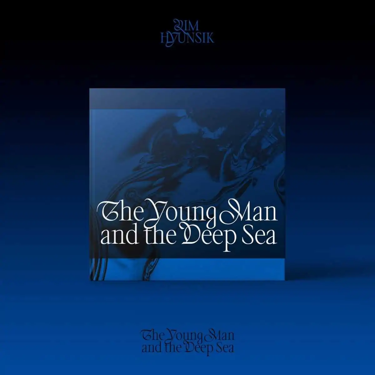 LIM HYUNSIK - The Young Man and the Deep Sea (2nd Mini Album) 