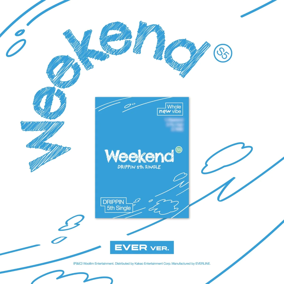 DRIPPIN - Weekend (EVER version) (5th Single Album) 