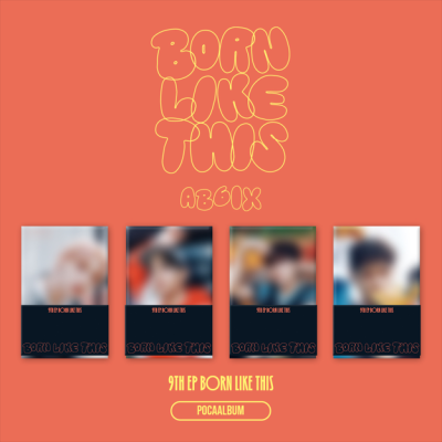 AB6IX - BORN LIKE THIS (POCAALBUM) (9th EP) 