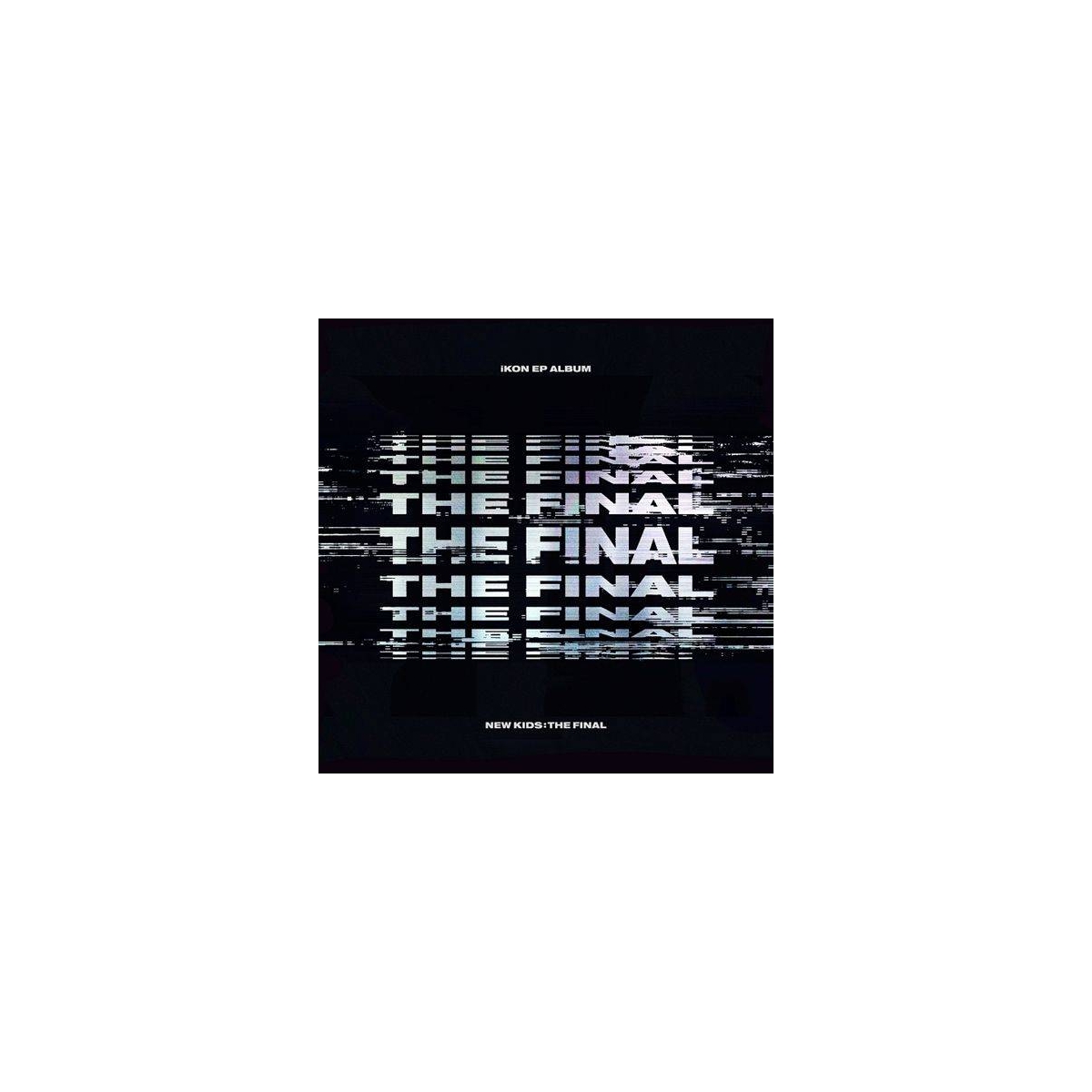 iKON - New Kids The Final EP (Blackout Ver.)